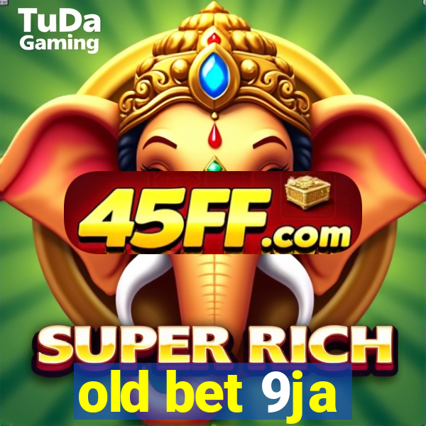 old bet 9ja